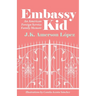 Embassy Kid: An American Foreign Service Family Memoir