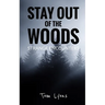 Stay Out of the Woods: Strange Encounters
