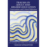 Trauma in Adult and Higher Education: Conversations and Critical Reflections