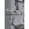 Recollections of Thomas D. Duncan, A Confederate Soldier
