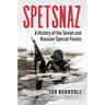 Spetsnaz: A History of the Soviet and Russian Special Forces