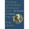 The Making and Unmaking of a Revolutionary Family: The Tuckers of Virginia, 1752-1830