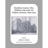 Hamilton County, Ohio Children's Records: Six Orphan Asylums, 1829 - 1919
