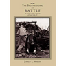 The Brotherhood of Battle: The Civil War Soldiers and Families of Newark Valley, New York