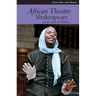 African Theatre 12: Shakespeare in and Out of Africa