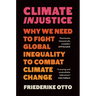 Climate Injustice: Why We Need to Fight Global Inequality to Combat Climate Change