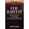 Evil Harvest: The True Story of Cult Murder in the American Heartland