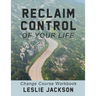 Reclaim Control of Your Life