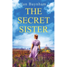 The Secret Sister: A breathtaking family saga set in WW2 Wales and sixties Sicily
