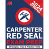 Red Seal Carpenter Exam Prepetition Book - Practice Test, Exam Strategies and Tips