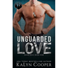Unguarded Love