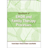 Handbook of EMDR and Family Therapy Processes