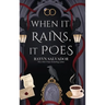 When it Rains, it Poes