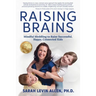 Raising Brains: Mindful Meddling to Raise Successful, Happy, Connected Kids