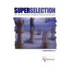 SuperSelection: The Art and Science of Employee Selection and Placement