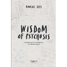 Wisdom of Psychosis: Navigating the Intelligence of Altered States