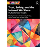 Trust, Safety, and the Internet We Share: Multistakeholder Insights