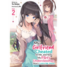 My Girlfriend Cheated on Me, and Now My Flirty Underclassman Won't Leave Me Alone! (Light Novel) Vol. 2
