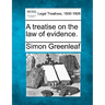 A treatise on the law of evidence.