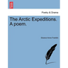 The Arctic Expeditions. a Poem.