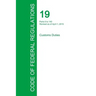 Code of Federal Regulations Title 19, Volume 1, April 1, 2015