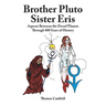 Brother Pluto, Sister Eris: Aspects Between the Dwarf Planets Through 800 Years of History