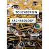 Touchscreen Archaeology: Tracing Histories of Hands-On Media Practices