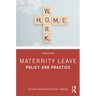 Maternity Leave: Policy and Practice