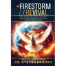 The Firestorm of Revival: How Prayer, the Gifts of the Spirit and Kingdom Wealth Converge to Ignite a Move of God