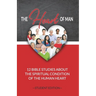 The Heart of Man (Student's Edition): 12 Bible Studies about the Spiritual Condition of the Human Heart