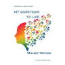 My Questions To Life