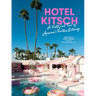 Hotel Kitsch: A Pretty Cool Tour of America's Fantasy Getaways