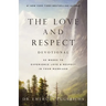 The Love and Respect Devotional: 52 Weeks to Experience Love and Respect in Your Marriage