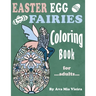 Easter Egg Fairies Coloring Book For Adults: Fun Fairy Art With Whimsical Relaxing Spring Designs