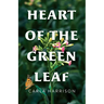 Heart of the Green Leaf