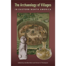 The Archaeology of Villages in Eastern North America