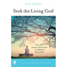 Seek the Living God: Five RCIA Inquiry Questions for Making Disciples