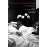 Lacan and Addiction: An Anthology
