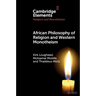 African Philosophy of Religion and Western Monotheism