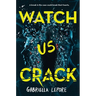 Watch Us Crack