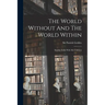 The World Without And The World Within: Sunday Talks With My Children