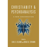 Christianity & Psychoanalysis: A New Conversation