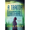 A Traitor in Whitehall: A Mystery