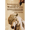 Intermediate Guide to Woodburning: The Secrets of Shading and Texturing Every Pyrography Artist Should Know + 9 Woodburning Projects
