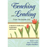 Teaching and Leading from the Inside Out: A Model for Reflection, Exploration, and Action