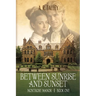 Between Sunrise and Sunset