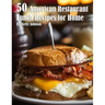 50 American Restaurant Lunch Recipes for Home
