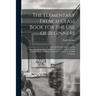 The Elementary French Class Book for the Use of Beginners [microform]: Containing Exercises in the Verbs and Recapitulatory Lessons Especially Adapted