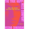 The True Happiness Company: A Memoir