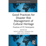 Good Practices for Disaster Risk Management of Cultural Heritage: Practices of Itc Participants